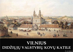 Vilnius didžiųjų valstybių kovų katile 1915-1940 m.